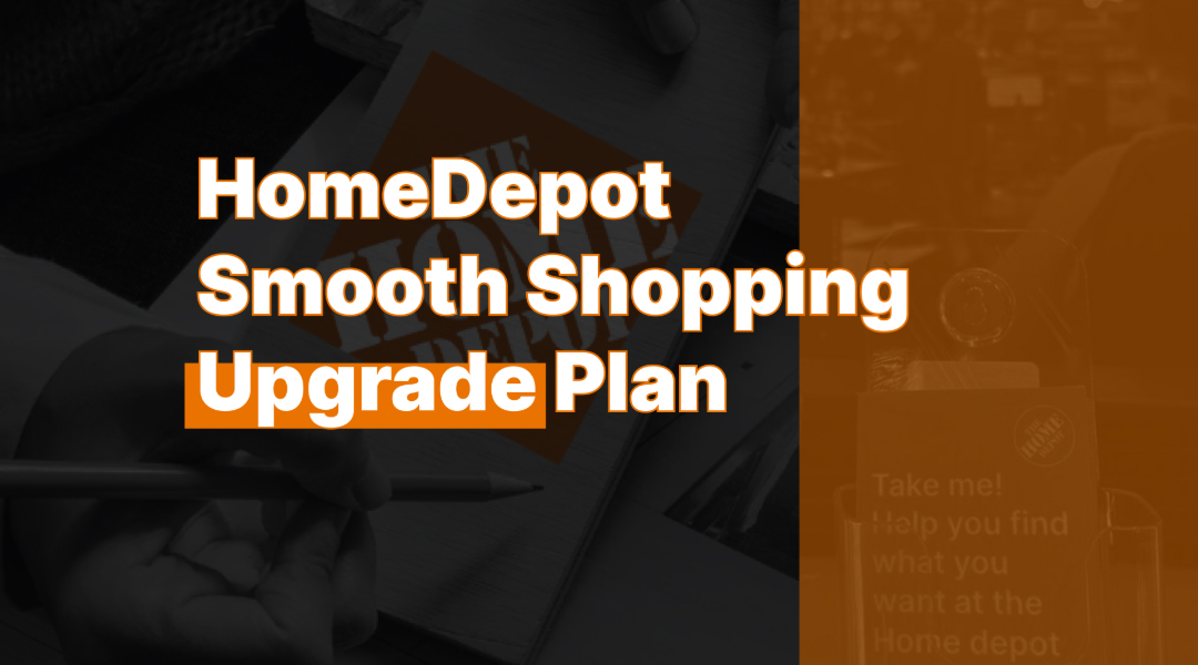 Homedepot Smooth Shopping Upgrade Plan Indigo Award winner 2025